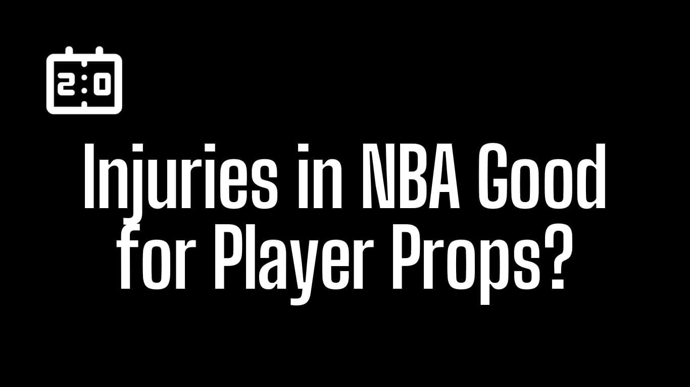 Are Injuries in NBA Good for Player Props?